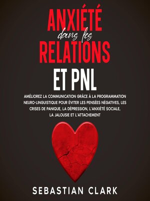 cover image of Anxiété dans les relations et PNL